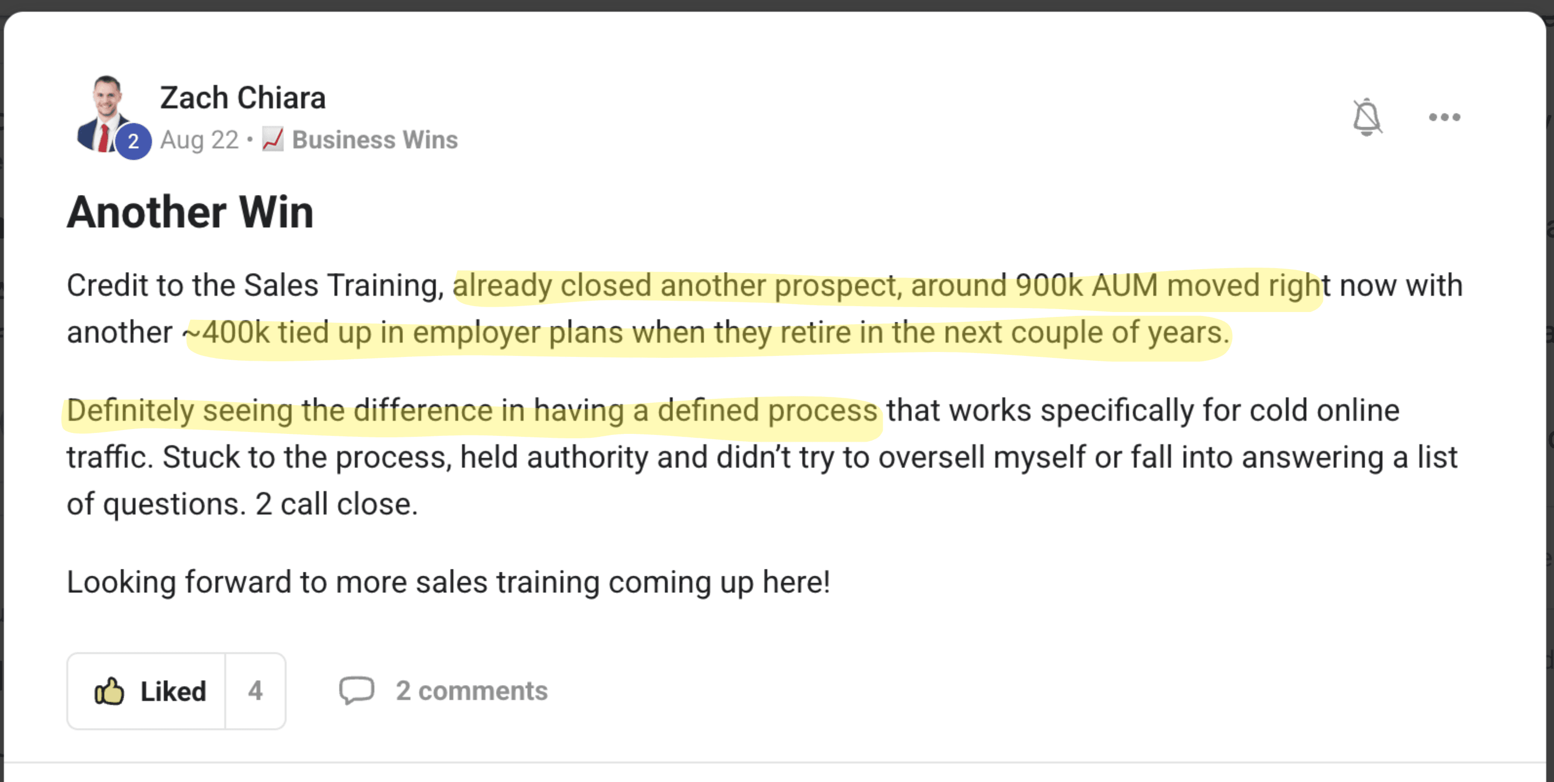 Zach Chiara's post in the client community, Another Win: already closed another prospect, around 900k AUM moved now with another ~400k in employer plans; a 2 call close.